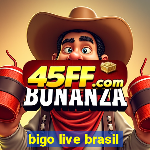 bigo live brasil